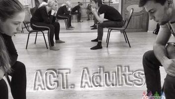 Актёрский курс &quot;ACT.Adults&quot;. Новый и улучшенный! Для жизни и профессии